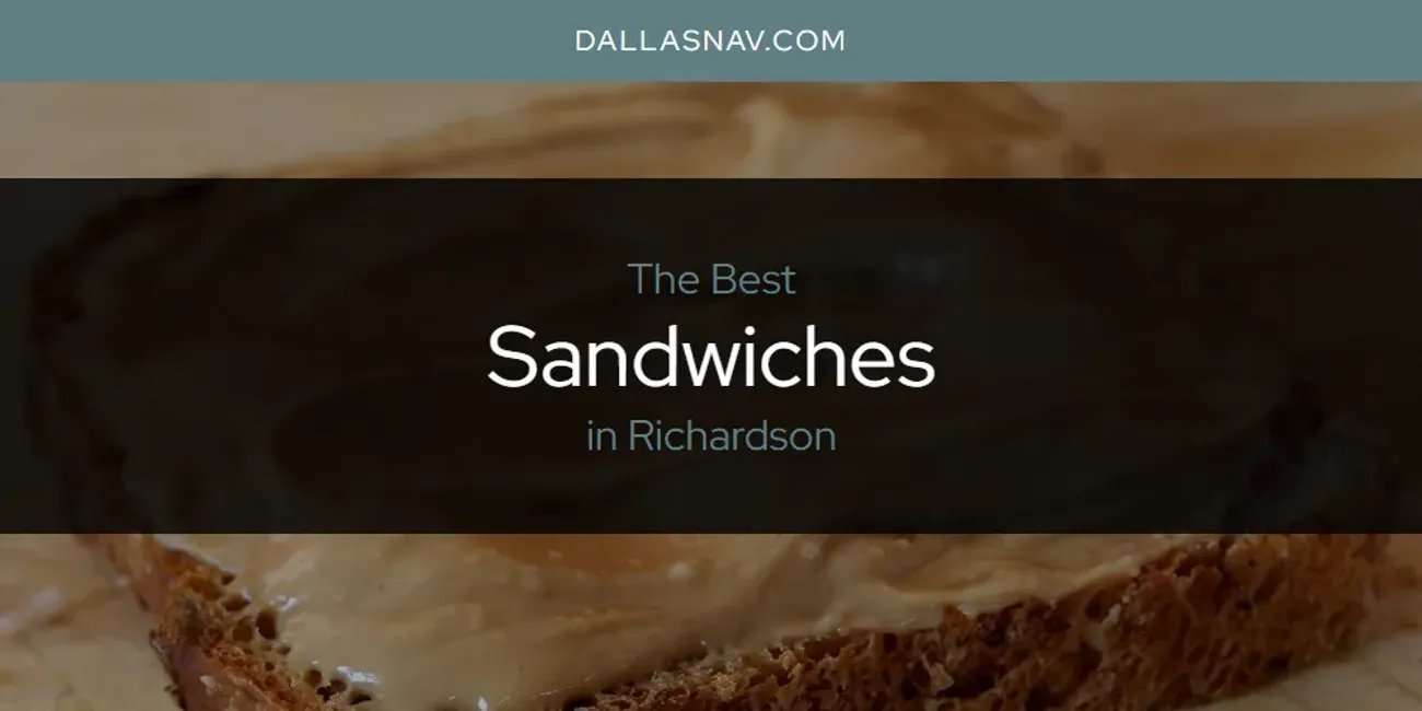 Richardson's Best Sandwiches [Updated 2025]