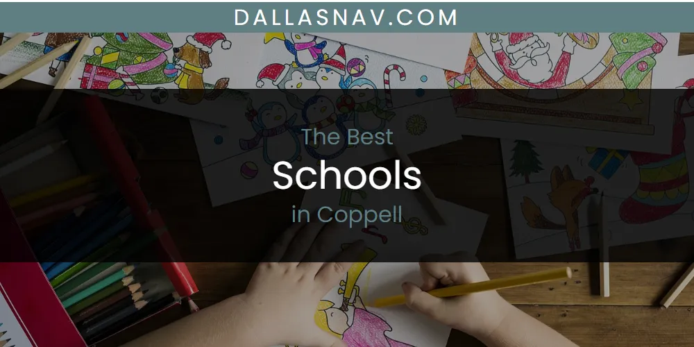 The Absolute Best Schools in Coppell  [Updated 2025]
