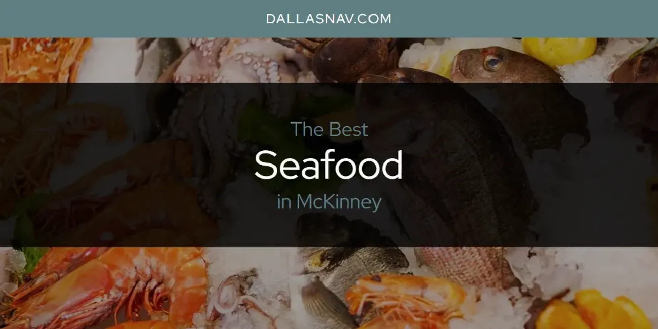 McKinney's Best Seafood [Updated 2025]