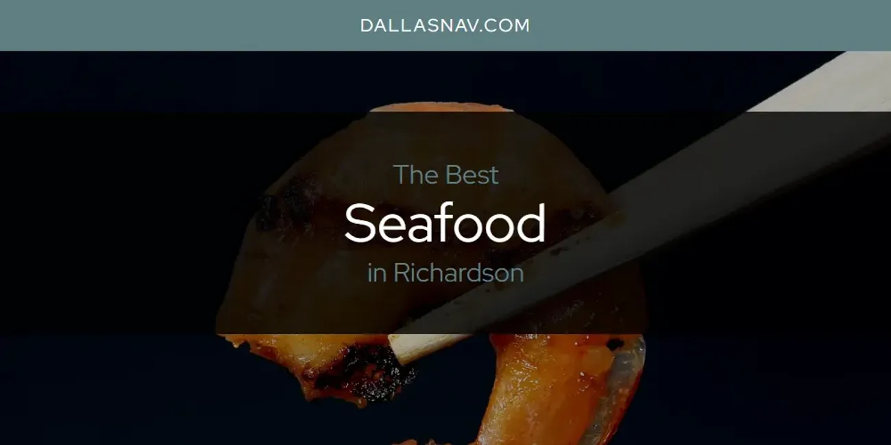 Richardson's Best Seafood [Updated 2025]