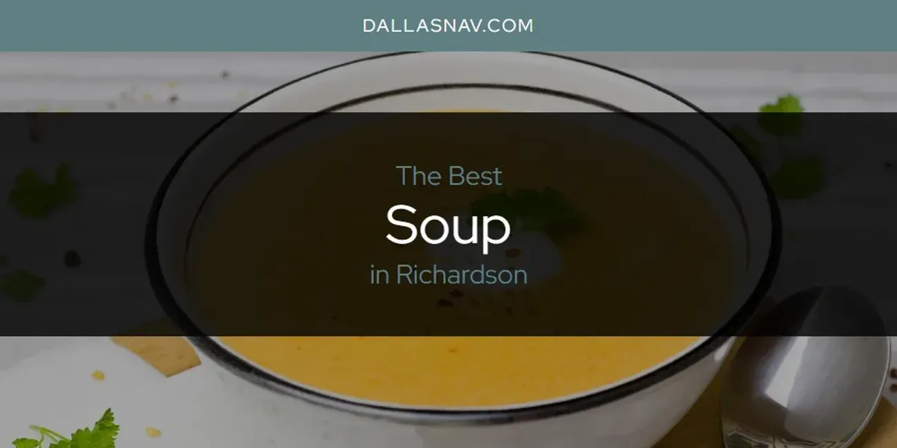 Richardson's Best Soup [Updated 2025]