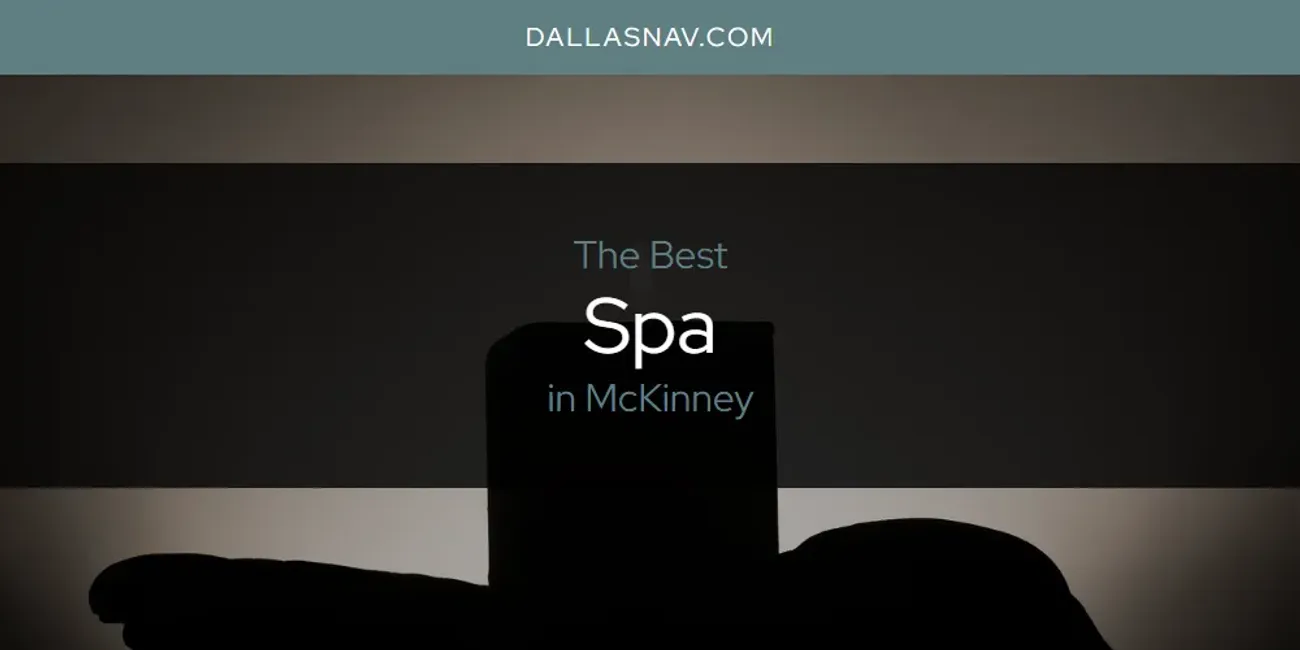 McKinney's Best Spa [Updated 2025]