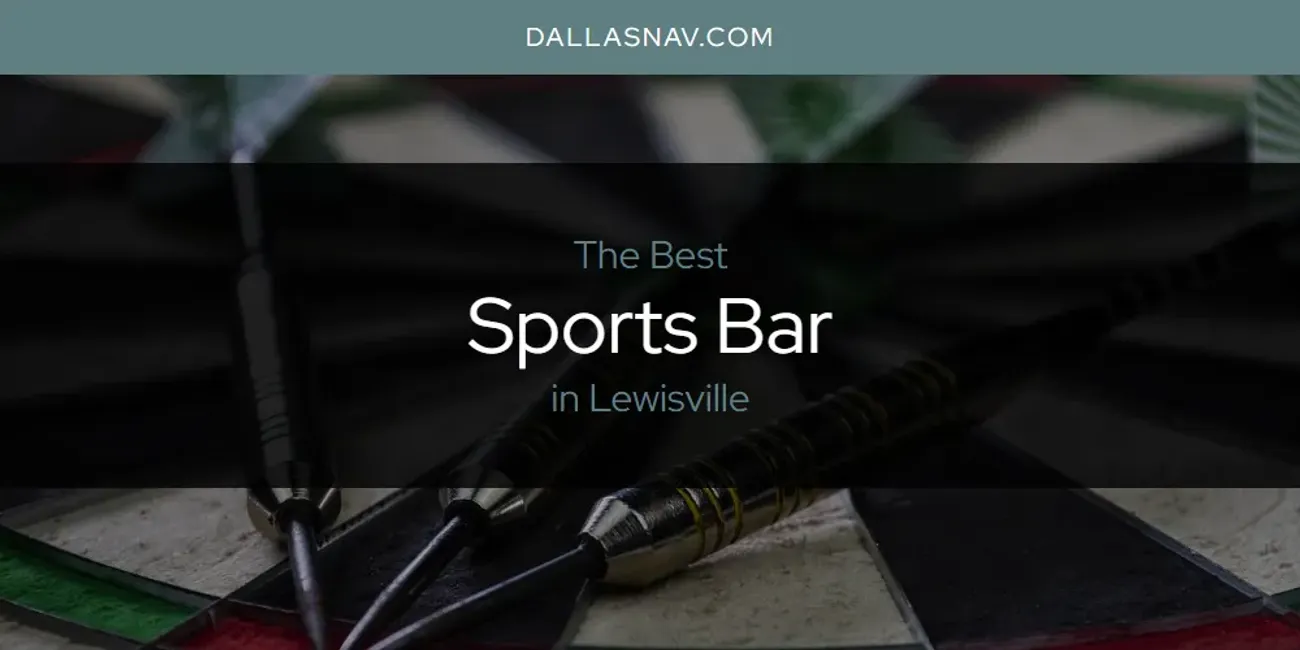 Lewisville's Best Sports Bar [Updated 2025]