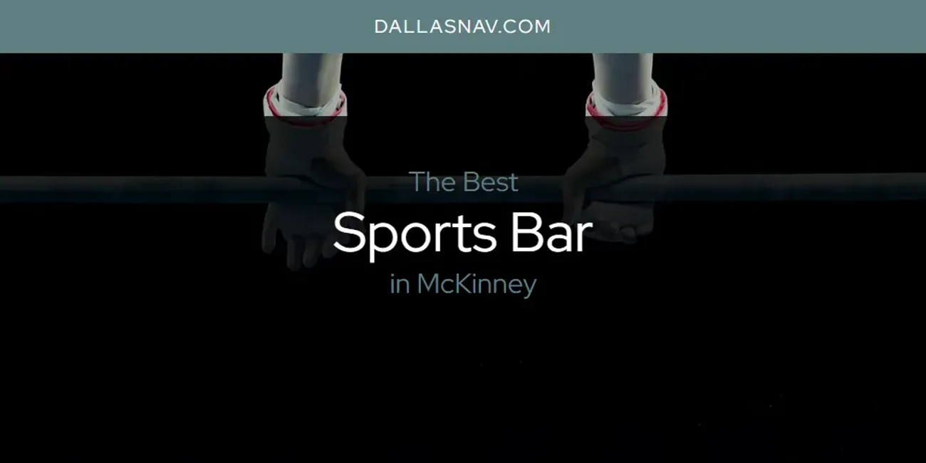 McKinney's Best Sports Bar [Updated 2025]