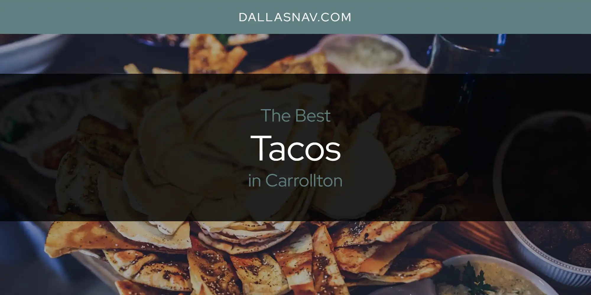 The Absolute Best Tacos in Carrollton  [Updated 2025]