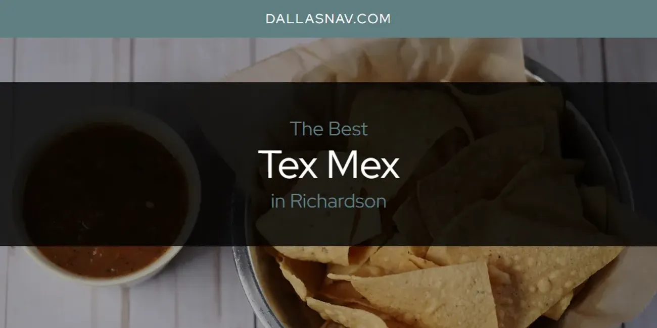 Richardson's Best Tex Mex [Updated 2025]