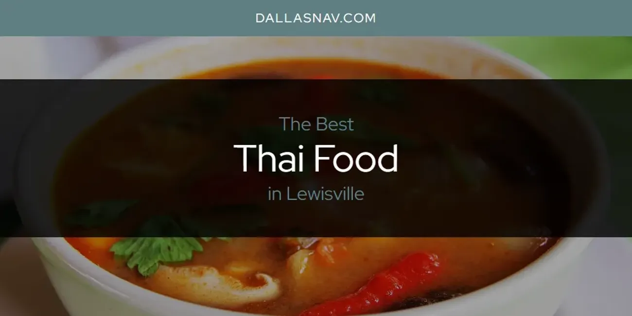 Lewisville's Best Thai Food [Updated 2025]